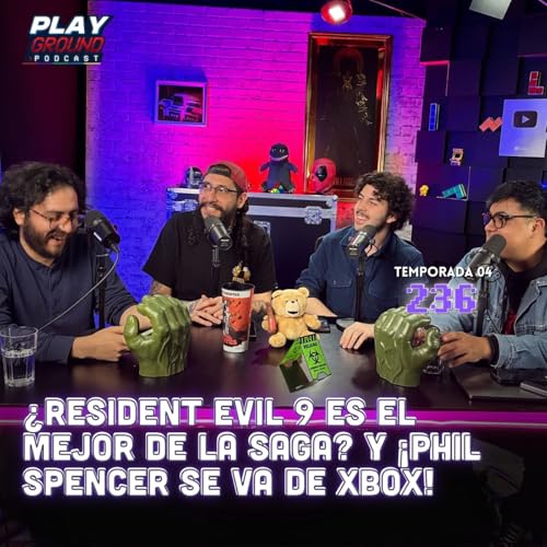 Playground Show Episodio 236 - &iquest;Resident Evil 9 es el mejor de la SAGA? Y &iexcl;Phil spencer se va de XBOX!