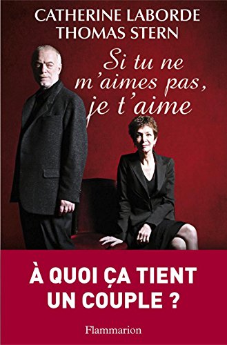 Télécharger Si tu ne m'aimes pas, je t'aime livre En ligne