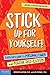 Stick Up for Yourself!: Every Kid's Guide to Personal Power and Positive Self-Esteem