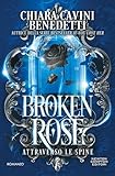 Broken Rose. Attraverso le spine