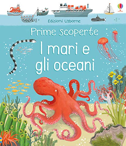 I Mari E Gli Oceani. Ediz. A Colori