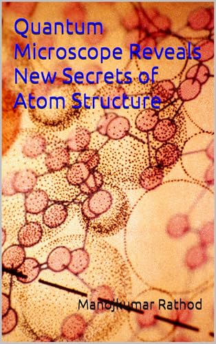 Quantum Microscope Reveals New Secrets of Atom Structure