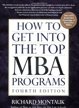 How To Get Into the Top MBA Programs, 4th Edition