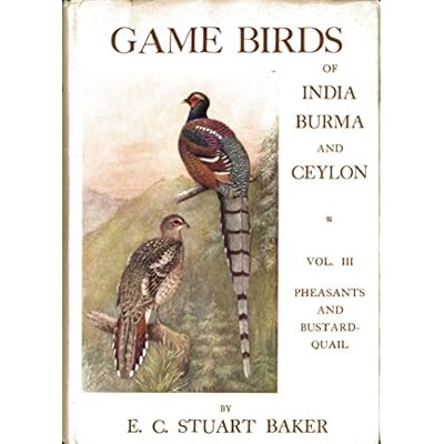 The game birds of India, Burma and Ceylon. Vol. 3 Pheasants and bustard-quail
