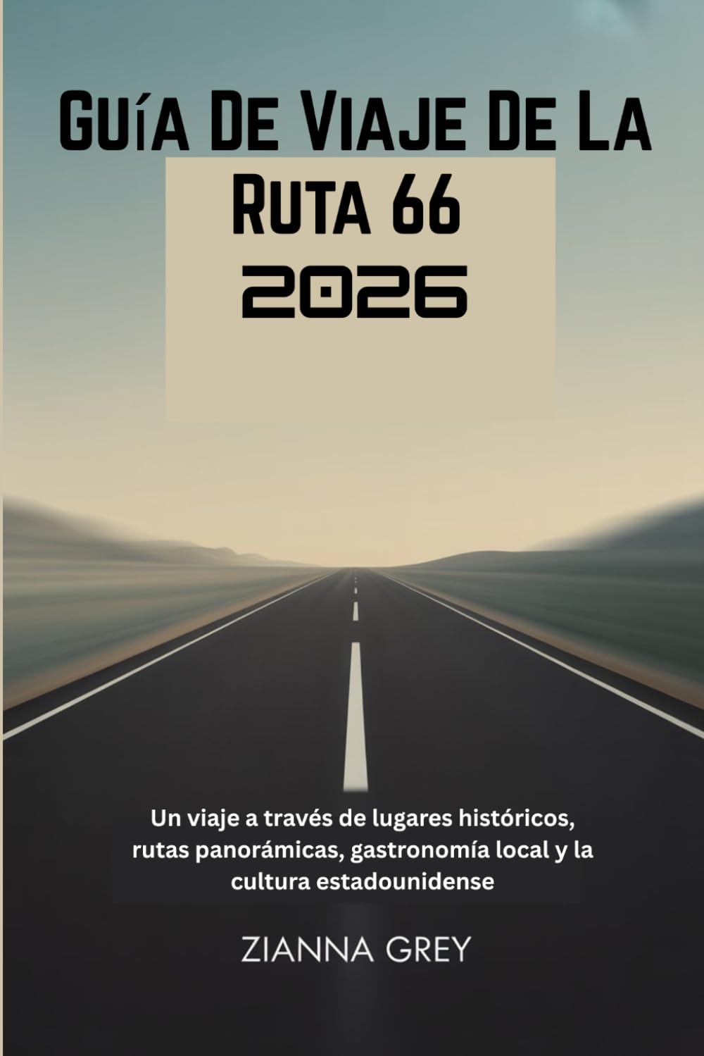 Guía De Viaje De La Ruta 66 2026: Un viaje a través de lugares históricos, rutas panorámicas, gastronomía local y la cultura estadounidense