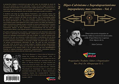 Hiper-Calvinismo e Supralapsarianismo impopulares; mas corretos