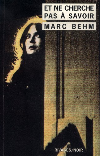 Et ne cherche pas à savoir