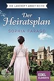  Der Heiratsplan: Regency Roman (Die Lancroft Abbey Reihe 1)