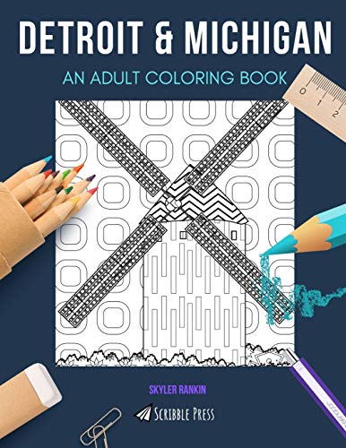 Detroit & Michigan: An Adult Coloring Book: An Awesome Coloring Book For Adults #TOP12