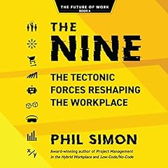The Nine: The Tectonic Forces Reshaping the Workplace Audiolibro Por Phil Simon arte de portada