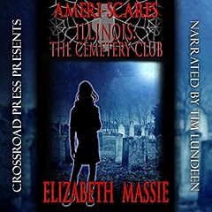Couverture de Ameri-Scares Illinois: The Cemetery Club