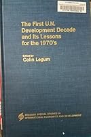 The First U.N. Development Decade and Its Lessons for the 1970'S 027502654X Book Cover