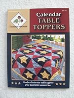 Calendar Table Toppers: Twelve distinctive table toppers plus decorative accessories. B000PRWMOA Book Cover