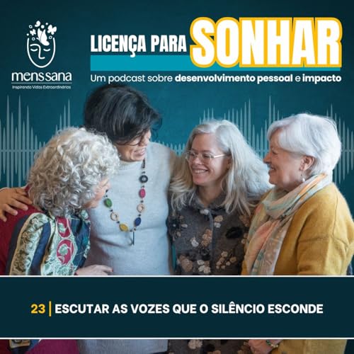 Ep. 23 - Escutar as Vozes que o Sil&ecirc;ncio Esconde cover art
