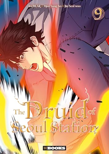The Druid of Seoul station — Tome 9