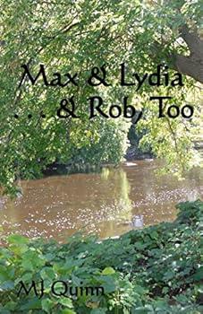 Paperback Max & Lydia . . . & Rob, Too Book