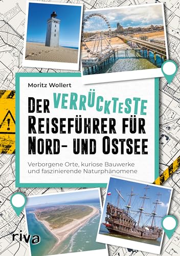 Der verrückteste Reiseführer für Nord- und Ostsee:...
