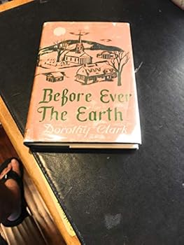Hardcover Before Ever the Earth Book
