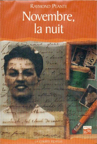 NOVEMBRE, LA NUIT [Paperback] Raymond PLANTE
