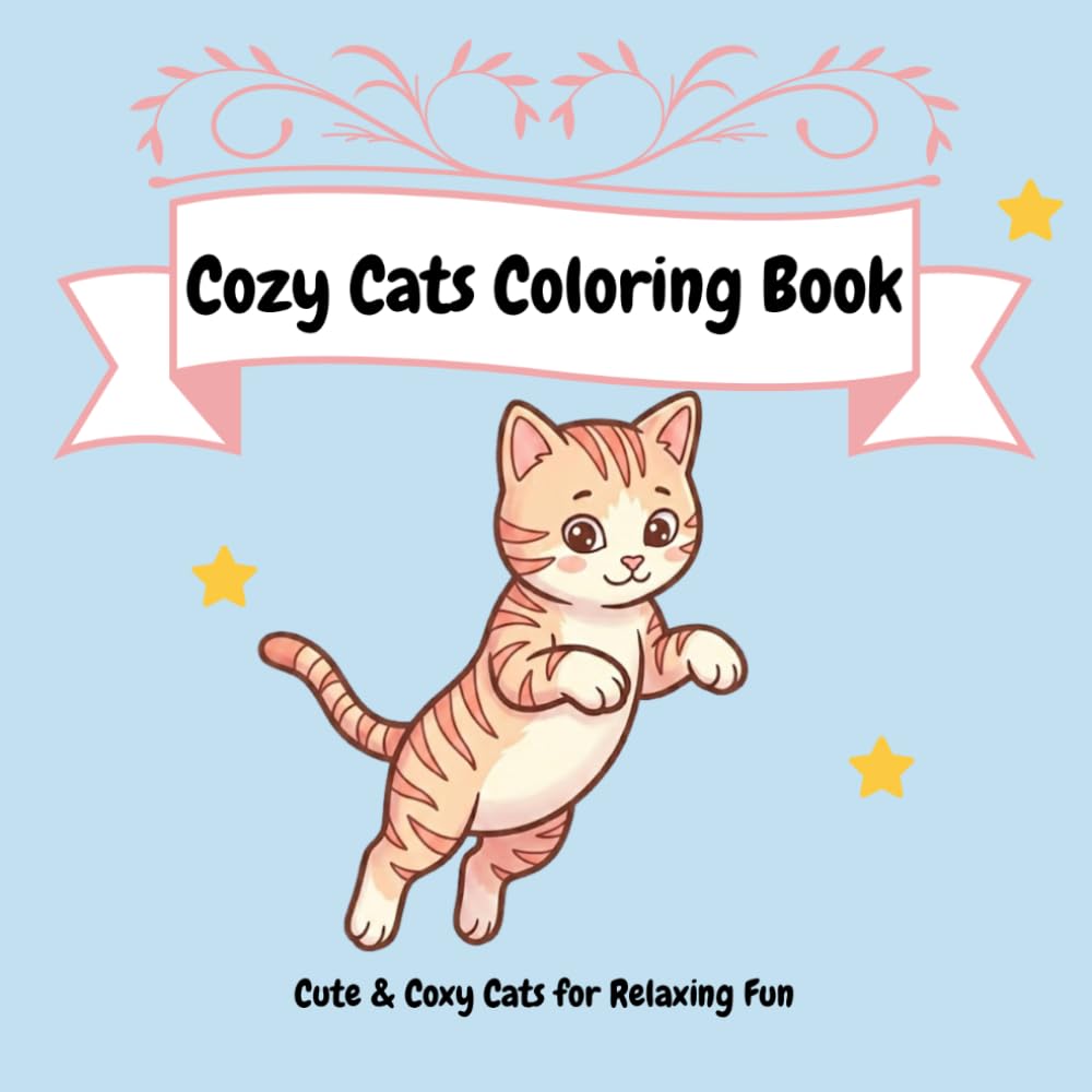 Cute & Cozy Cats: A Bold and Easy Coloring Book with Cute, Cozy Cats for Beginners and Senior Artists