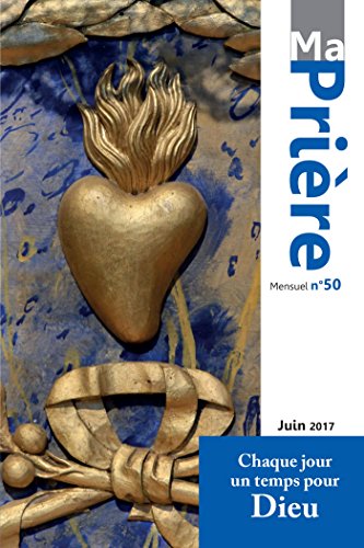 Ma Prière - n° 50 juin 2017