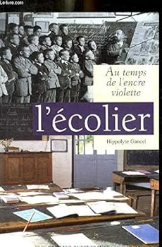 Paperback L'ECOLIER. Au temps de l'encre violette [French] Book