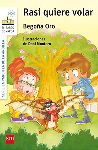 La pandilla de la ardilla 7. Rasi quiere volar (El Barco de Vapor Blanca)