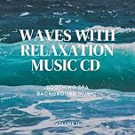 OCEAN WAVES AND MUSIC CD - Peaceful Ambient Soundtrack For Stress Relief for Sleep Relaxation and Background Ambience Vol 11