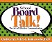 School Board Talk!: The Art of Effective Communication