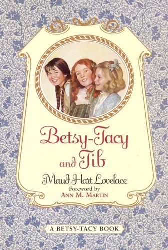Betsy Tacy And Tib Betsy Tacy Books Book 2 Kindle Edition By Lovelace Maud Hart Lenski Lois Children Kindle Ebooks Amazon Com