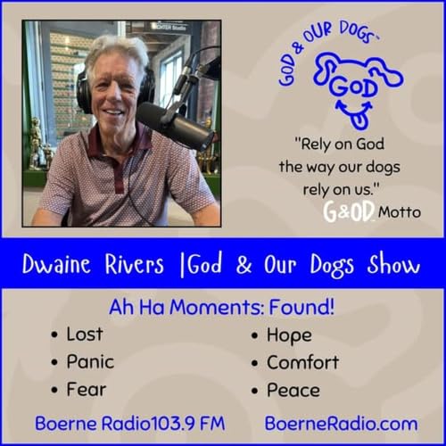 God And Our Dogs - Dwaine Rivers 6-20-26