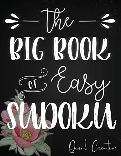 The Big Book of Easy Sudoku: Great Large Puzzle Book featuring 330 Sudoku Puzzles with Solutions, Floral Edition, Great Gift for Adults, Teens or Kids