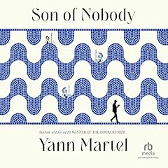 Son of Nobody Audiolibro Por Yann Martel arte de portada