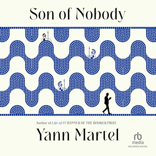 Son of Nobody Audiolibro Por Yann Martel arte de portada