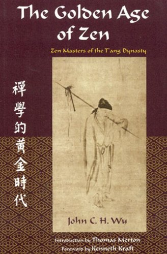 Golden Age Of Zen: Zen Masters Of The T: Zen Masters of the T'ang Dynasty (Spiritual Masters)