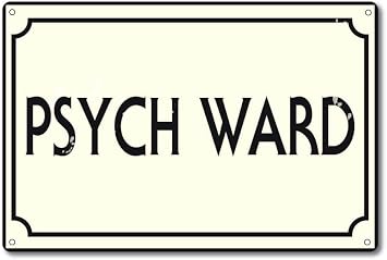 Psych Ward 12" x 8" Tin Sign Vintage Mental Institution Plaque Gothic Decor