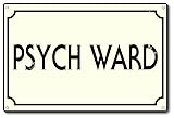 Psych Ward 12' x 8' Tin Sign Vintage Mental Institution Plaque Gothic Decor