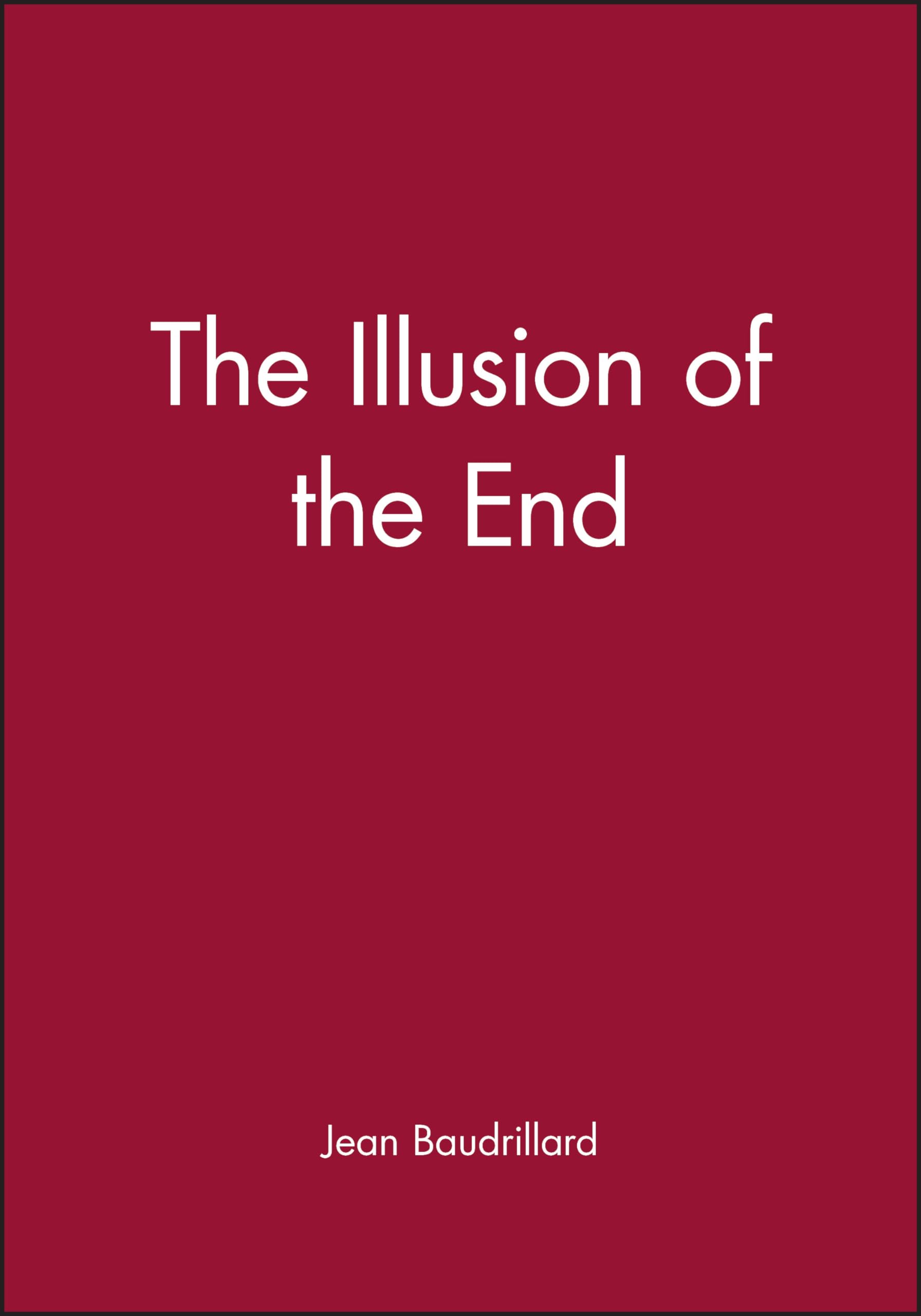 The Illusion of the End by Jean Baudrillard PAPERBACK 9780745612225