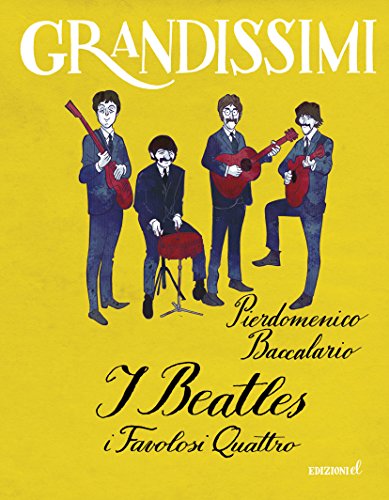 I Beatles. I favolosi quattro I Beatles. I favolosi quattro