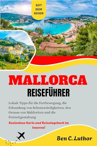 REISEFÜHRER ZU MAJORCA: Entdecken Sie Mallorca mit Zuversicht.