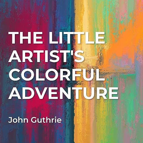 The Little Artist's Colorful Adventure by John Guthrie episode artwork