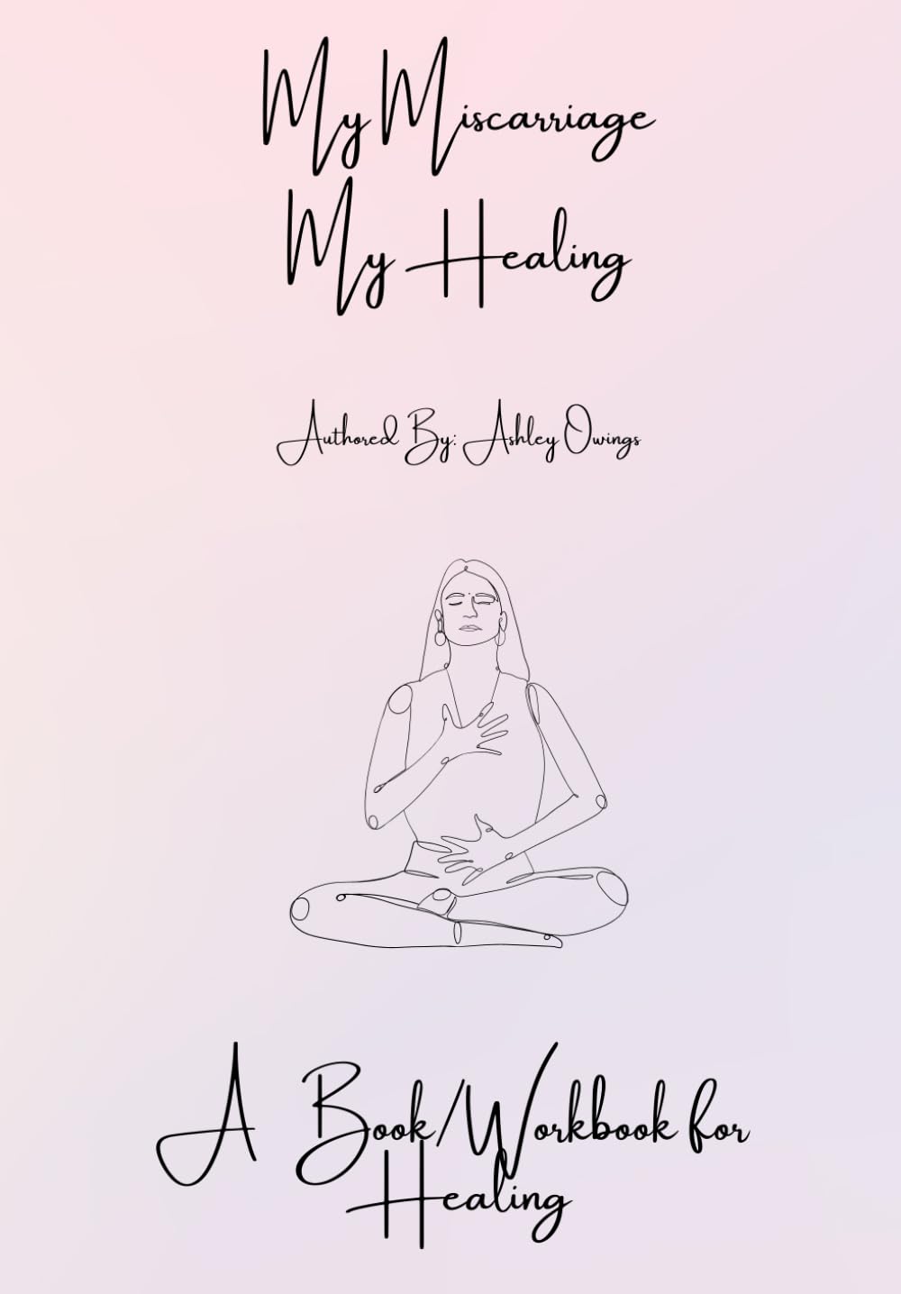 My Miscarriage, My Healing