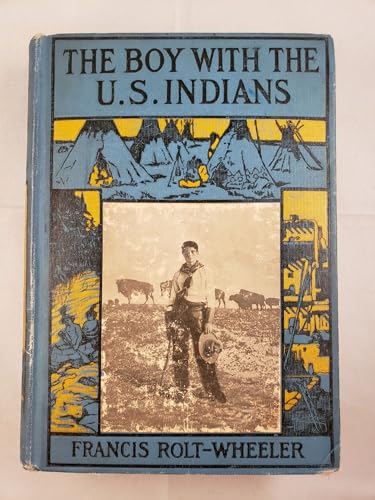 The Boy With The U. S. Indians [Unknown] B079QBHYT6 Book Cover