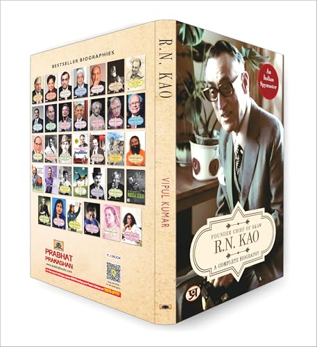 Image of R.N. Kao: A Complete Biography - Founder & First Chief of RAW (Research and Analysis Wing) | The Life of India's Gentleman Spymaster | Inspiring Journey of Rameshwar Nath Kao