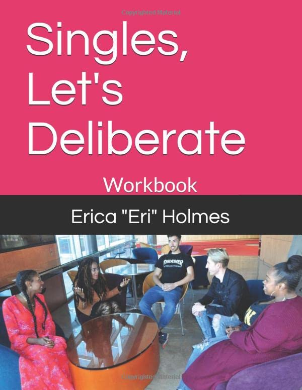 Singles, Let's Deliberate: Workbook