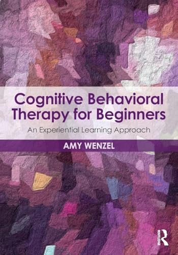 Cognitive Behavioral Therapy for Beginners: An Experiential Learning Approach (Clinical Topics in Psychology and Psychiatry) view 2