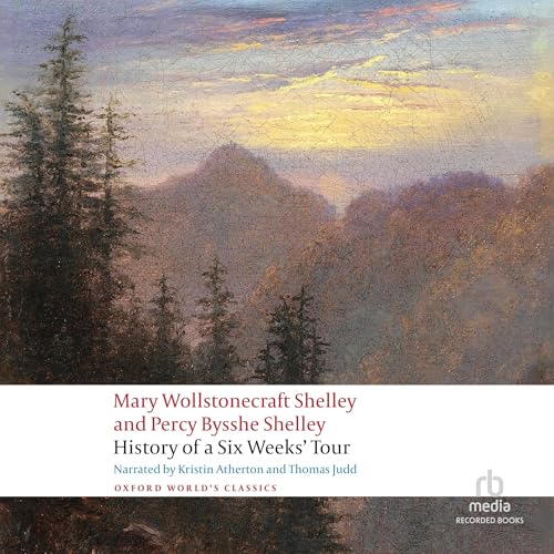 Mary Wollstonecraft Shelley, Percy Bysshe Shelley, Anna Mercer - editor, Cian Duffy - editor - History of a Six Weeks' Tour episode artwork