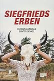 Siegfrieds Erben - Herausgeber: Nibelungen-Festspiele Worms Feridun Zaimoglu, Günter Senkel Vorwort: Thomas Laue 