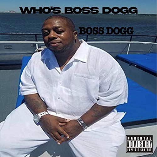 Amazon.com: Who's Boss Dogg : Boss Dogg: Digital Music