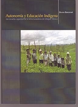 Paperback Autonomia Y Educacion Indigena Book
